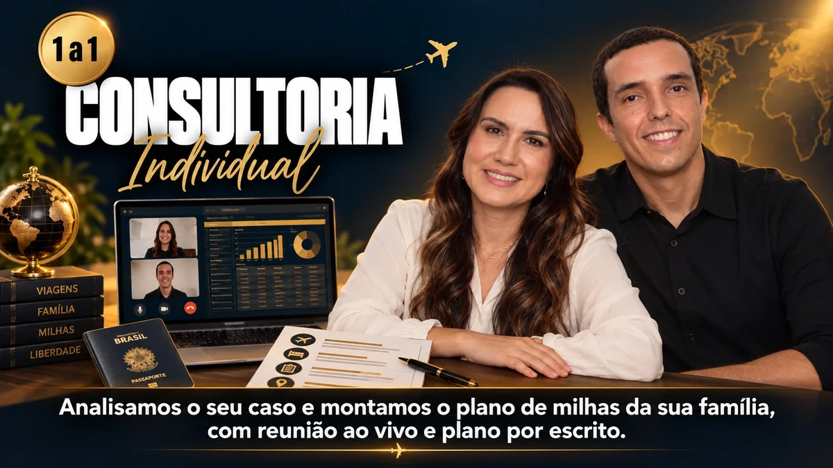 Consultoria Individual. Analisamos o seu caso e montamos o plano de milhas da sua família.